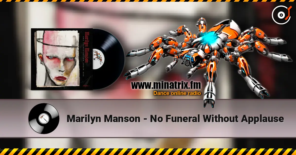 Marilyn Manson - No Funeral Without Applause listen online in high quality | Minatrix.FM
