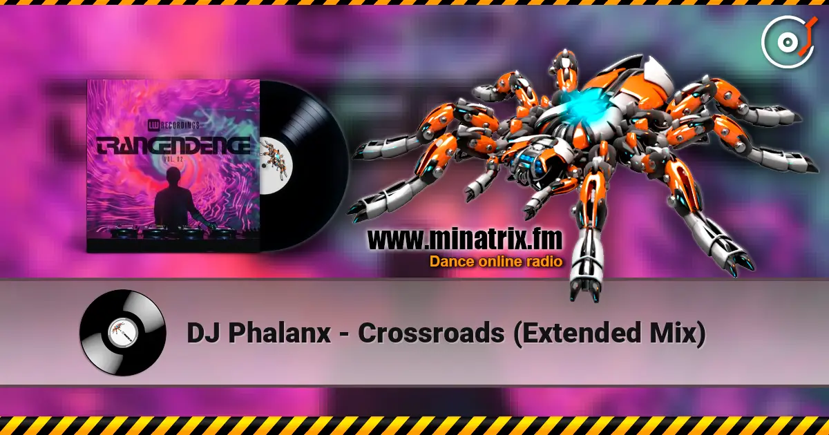 DJ Phalanx - Crossroads (Extended Mix) слухати онлайн у високій якості | Minatrix.FM