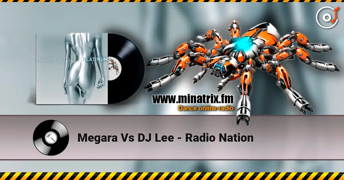 Megara Vs DJ Lee - Radio Nation слухати онлайн у високій якості | Minatrix.FM