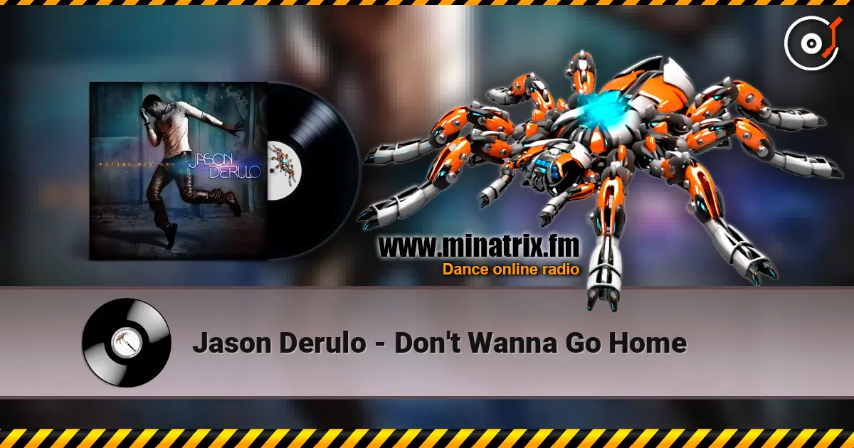 Jason Derulo - Don't Wanna Go Home listen online in high quality | Minatrix.FM