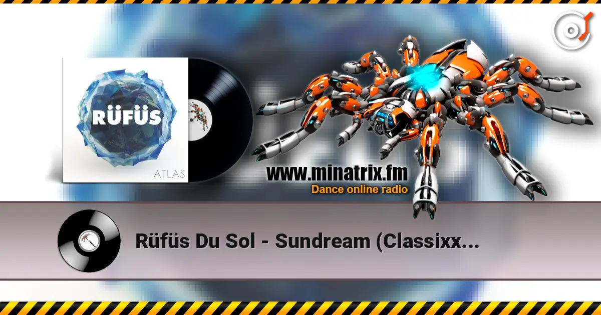 Rüfüs Du Sol - Sundream (Classixx Remix) listen online in high quality | Minatrix.FM