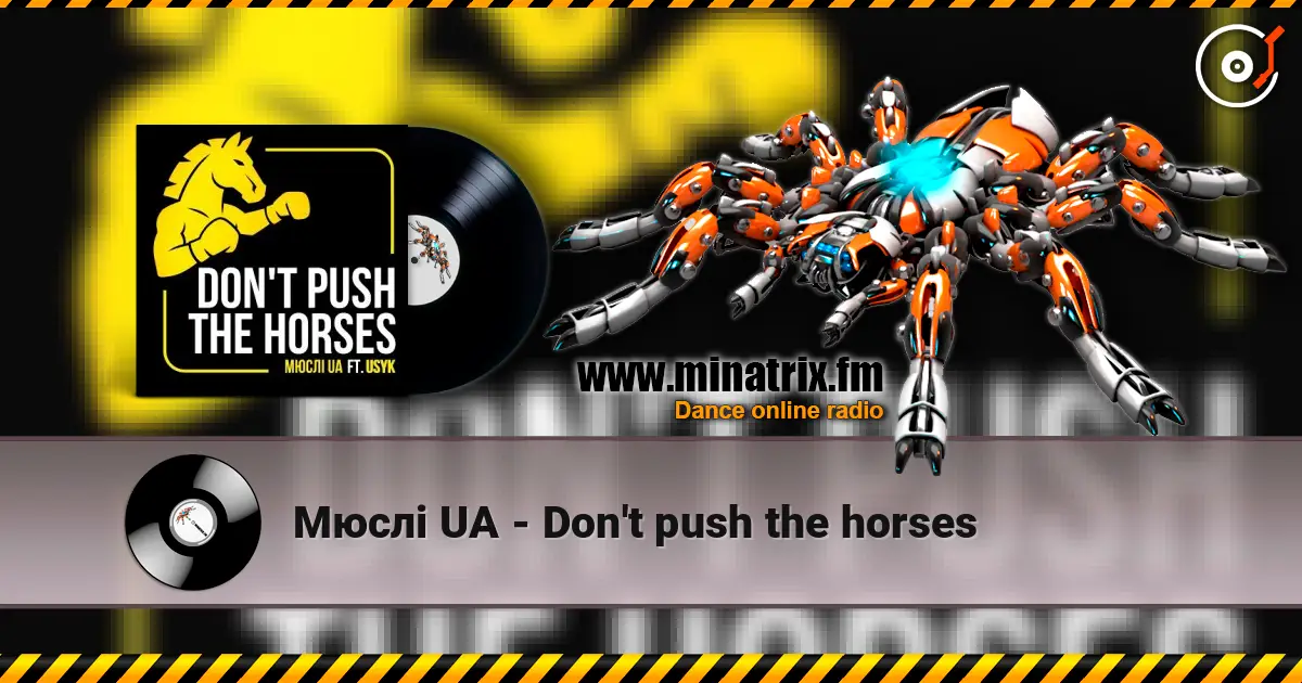 Мюслі UA - Don't push the horses listen online in high quality | Minatrix.FM
