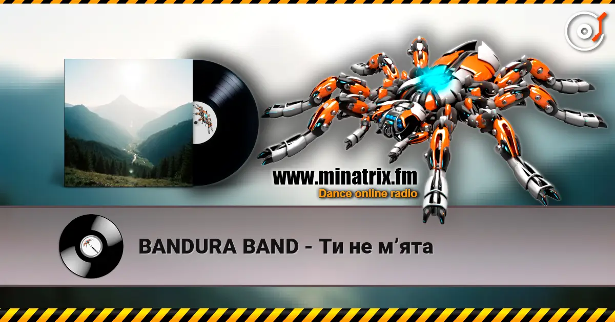BANDURA BAND - Ти не м’ята слухати онлайн у високій якості | Minatrix.FM