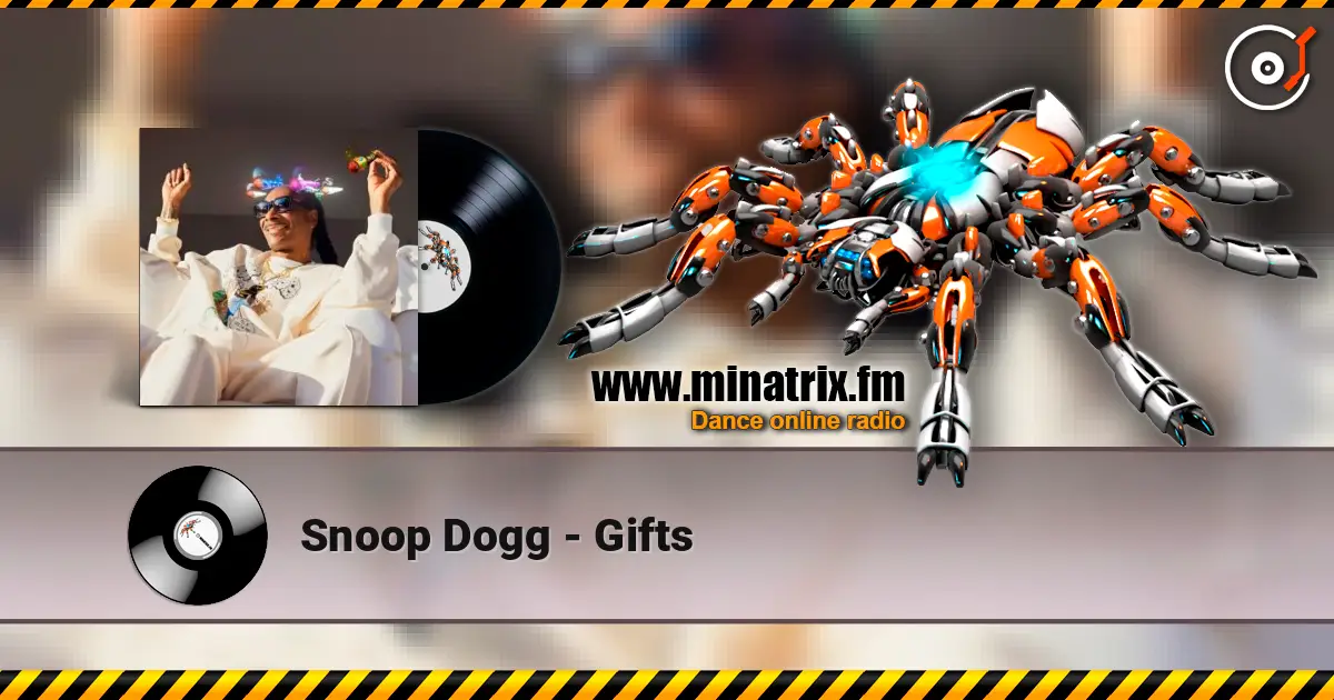 Snoop Dogg - Gifts listen online in high quality | Minatrix.FM