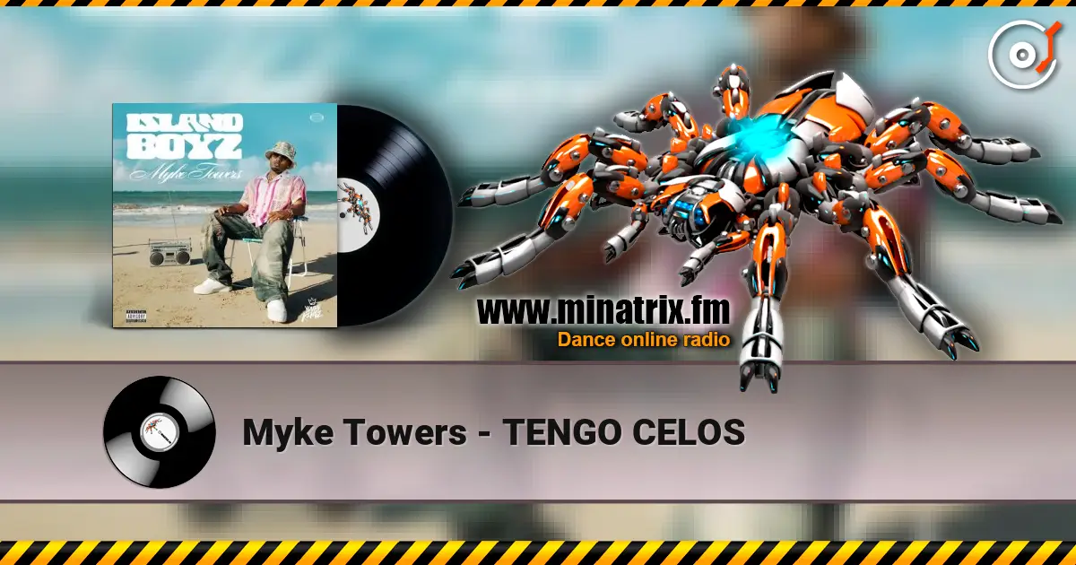 Myke Towers - TENGO CELOS listen online in high quality | Minatrix.FM