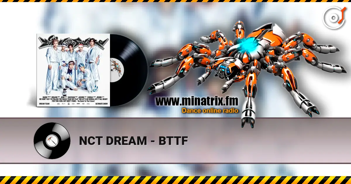 NCT DREAM - BTTF слухати онлайн у високій якості | Minatrix.FM