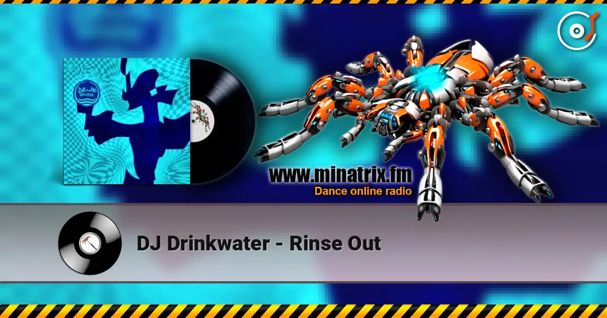 DJ Drinkwater - Rinse Out listen online in high quality | Minatrix.FM