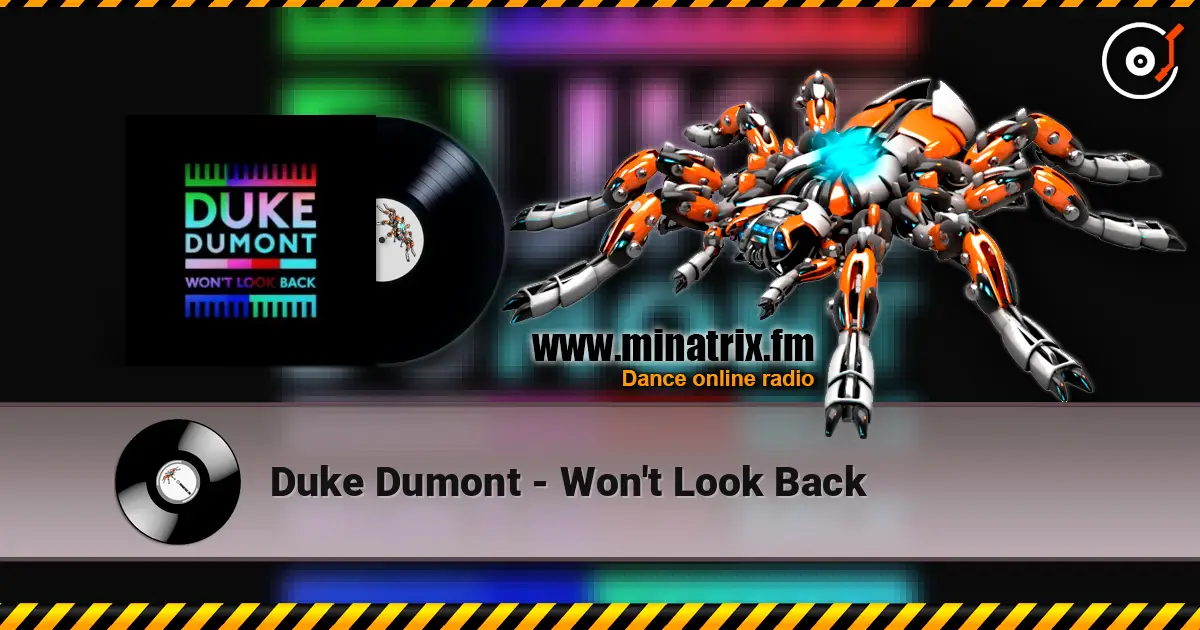 Duke Dumont - Won't Look Back listen online in high quality | Minatrix.FM
