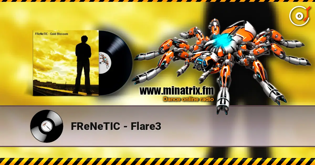 FReNeTIC - Flare3 listen online in high quality | Minatrix.FM