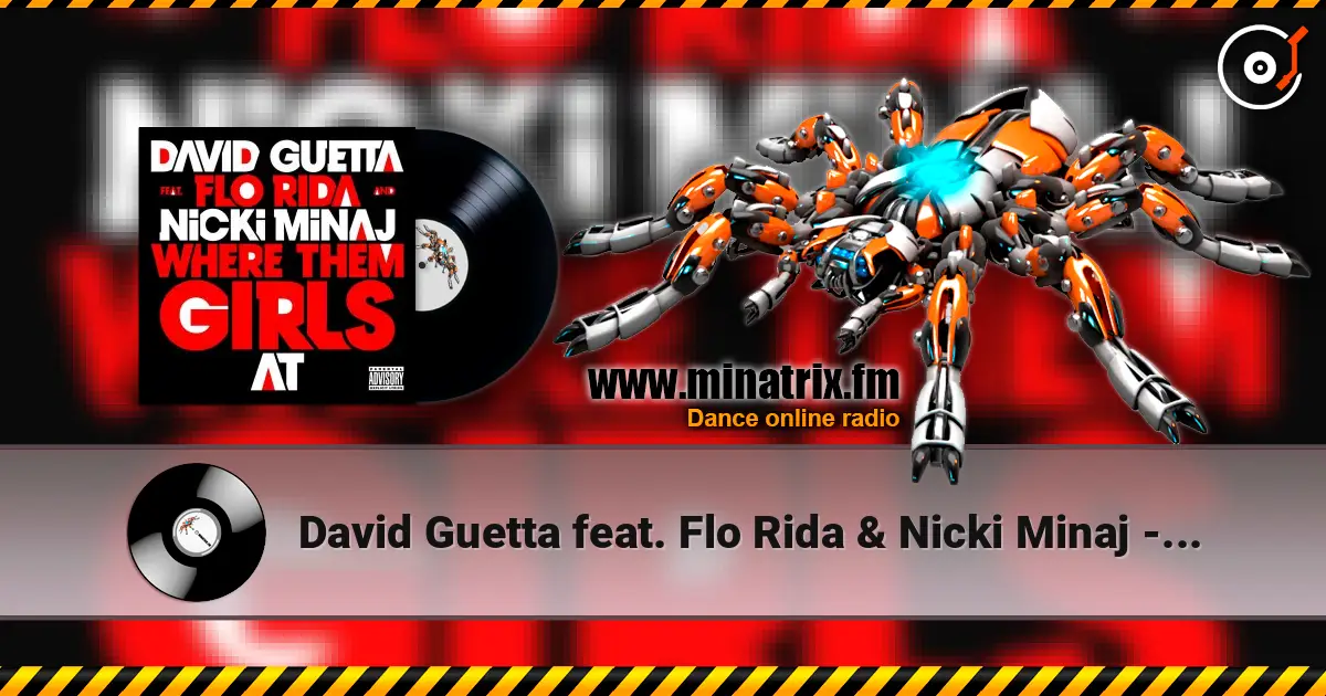 David Guetta feat. Flo Rida & Nicki Minaj - Where Them Girls At (Radio Edit) listen online in high quality | Minatrix.FM