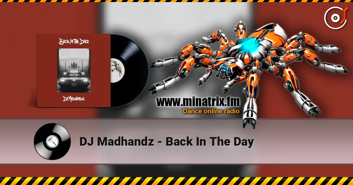 DJ Madhandz - Back In The Day слухати онлайн у високій якості | Minatrix.FM