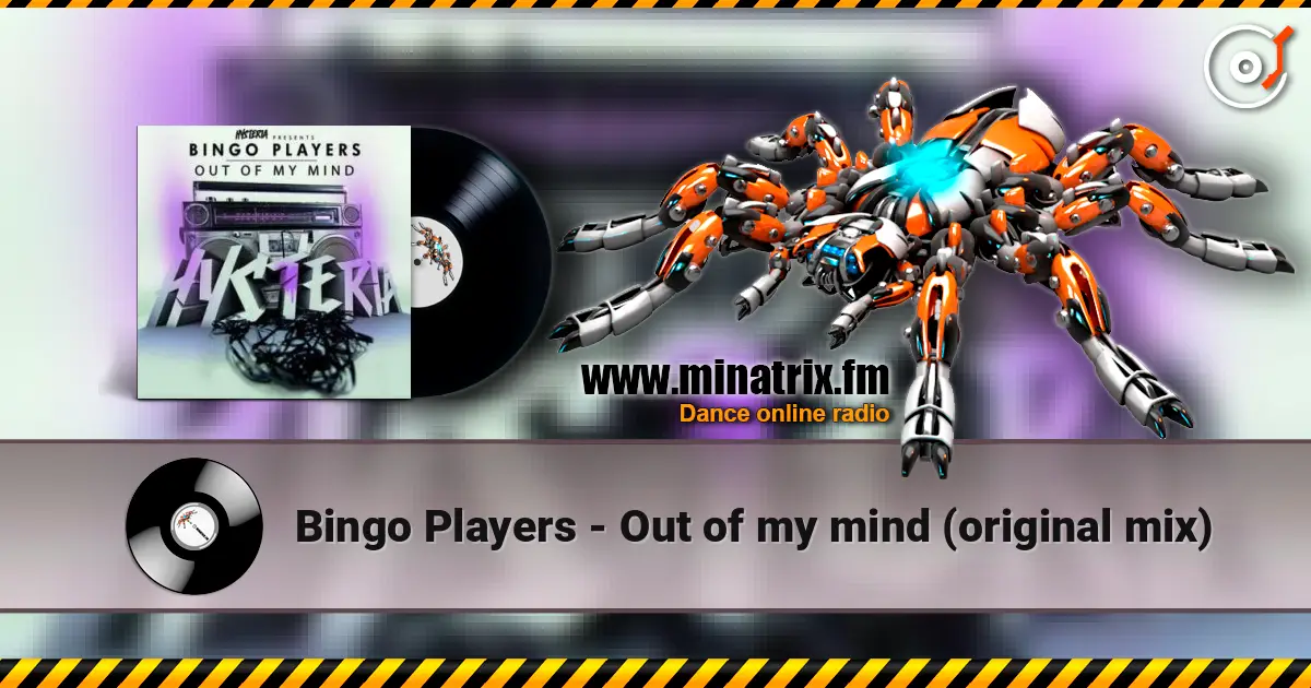 Bingo Players - Out of my mind (original mix) listen online in high quality | Minatrix.FM
