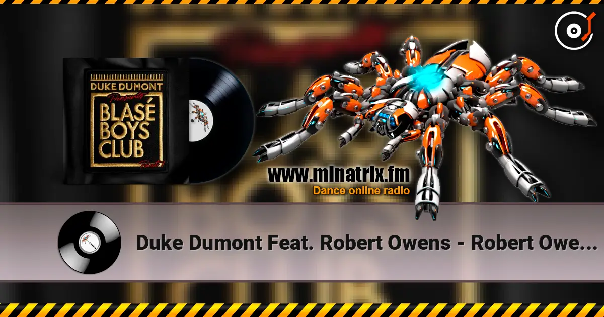 Duke Dumont Feat. Robert Owens - Robert Owen Talking listen online in high quality | Minatrix.FM