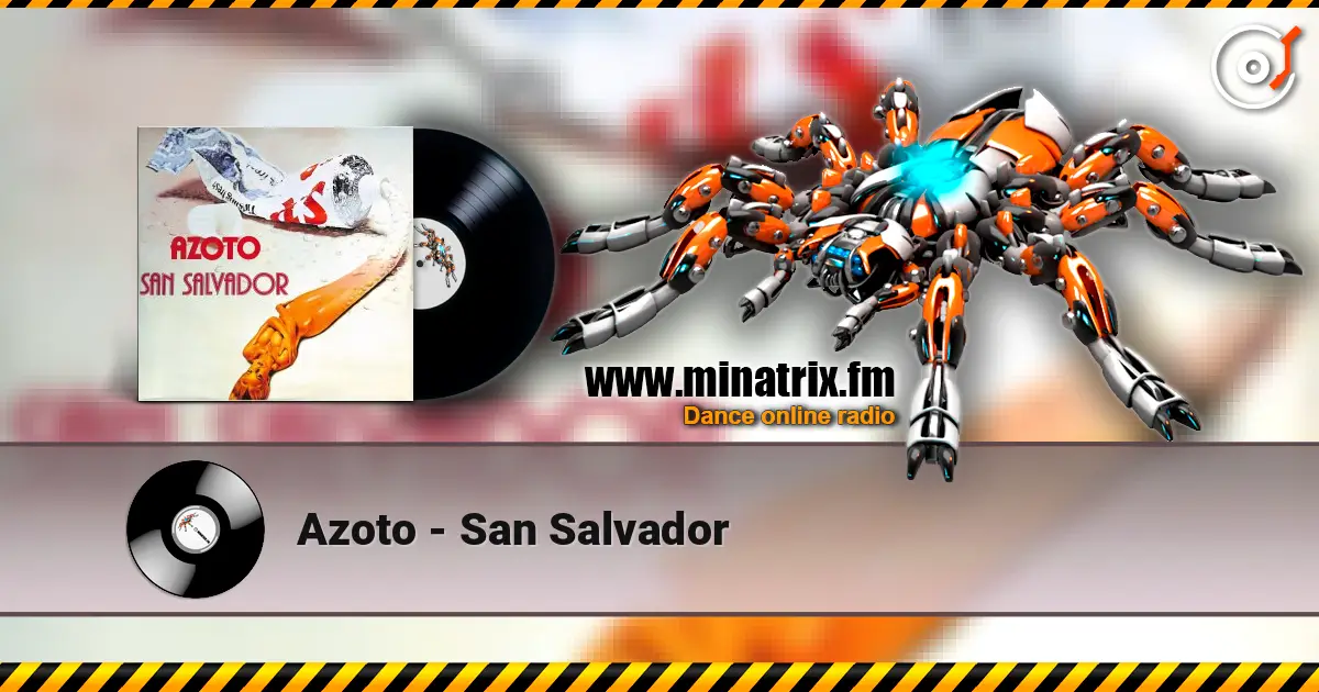 Azoto - San Salvador listen online in high quality | Minatrix.FM