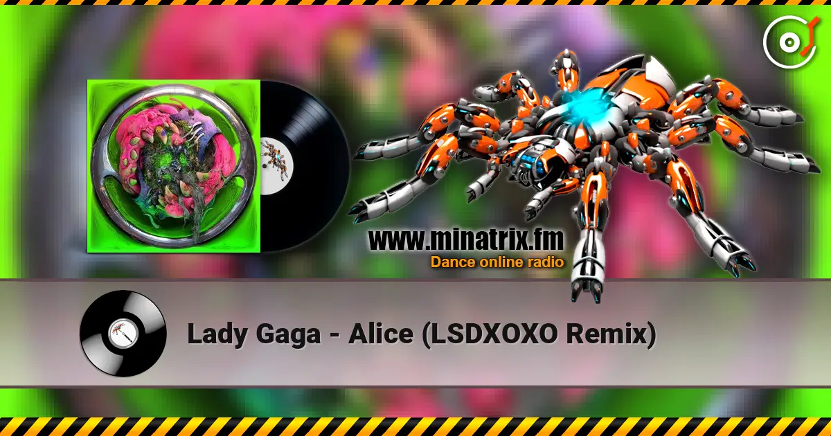 Lady Gaga - Alice (LSDXOXO Remix) слухати онлайн у високій якості | Minatrix.FM