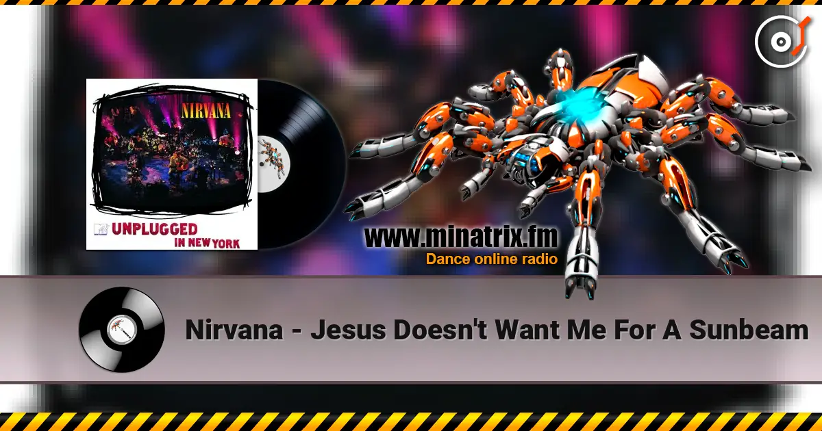 Nirvana - Jesus Doesn't Want Me For A Sunbeam listen online in high quality | Minatrix.FM