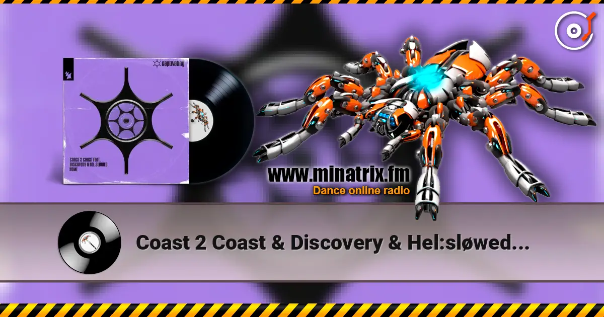 Coast 2 Coast & Discovery & Hel:sløwed - Home listen online in high quality | Minatrix.FM