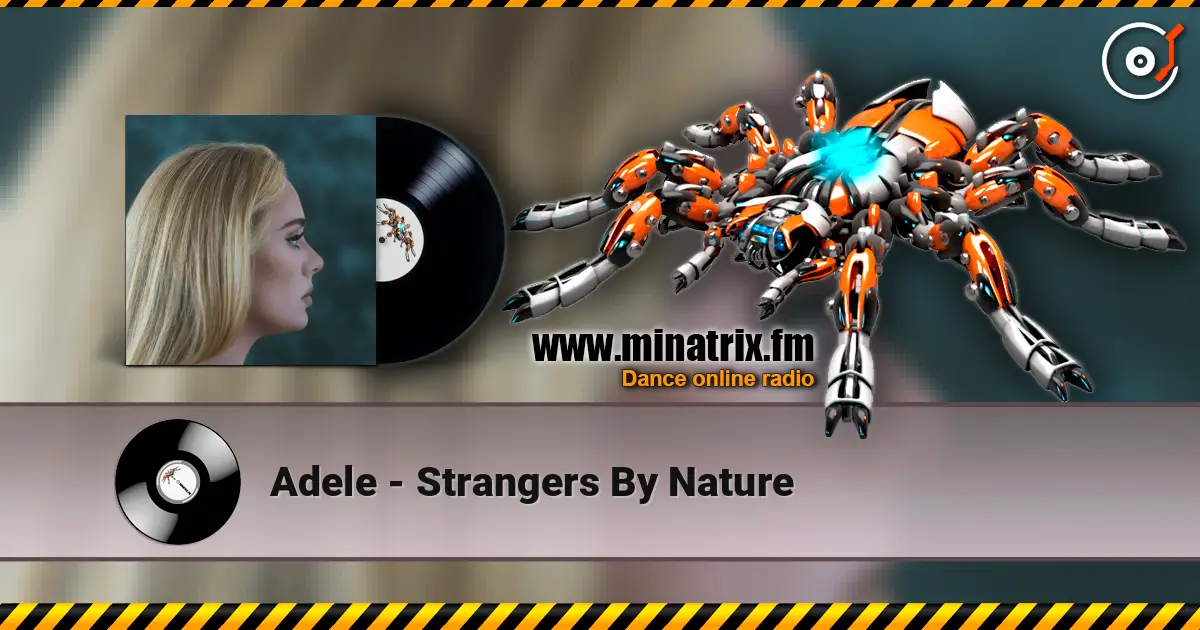 Adele - Strangers By Nature слухати онлайн у високій якості | Minatrix.FM