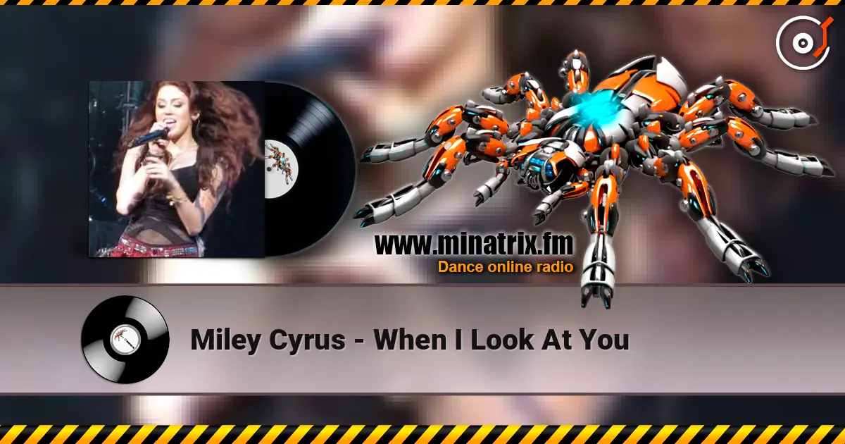 Miley Cyrus - When I Look At You listen online in high quality | Minatrix.FM