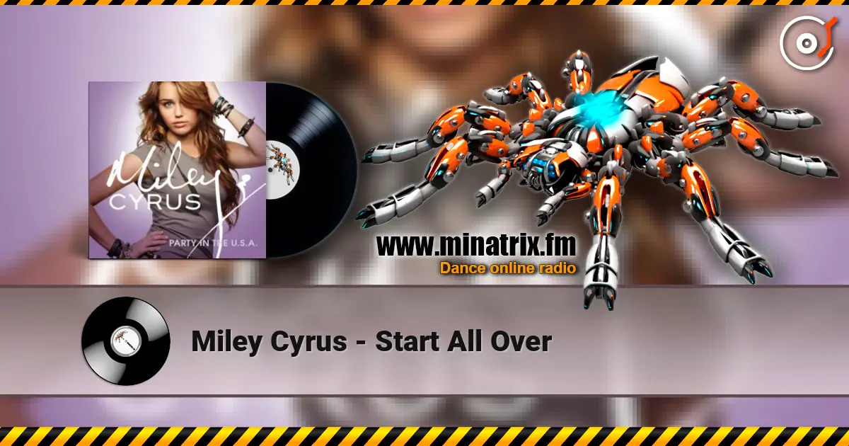 Miley Cyrus - Start All Over listen online in high quality | Minatrix.FM