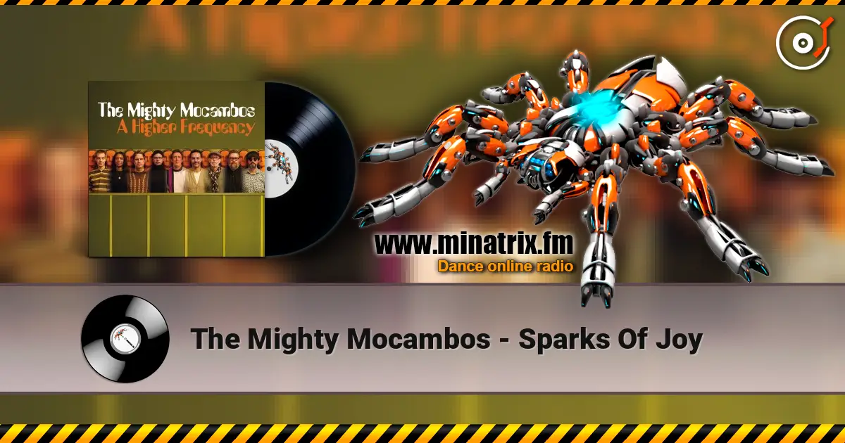 The Mighty Mocambos - Sparks Of Joy слухати онлайн у високій якості | Minatrix.FM
