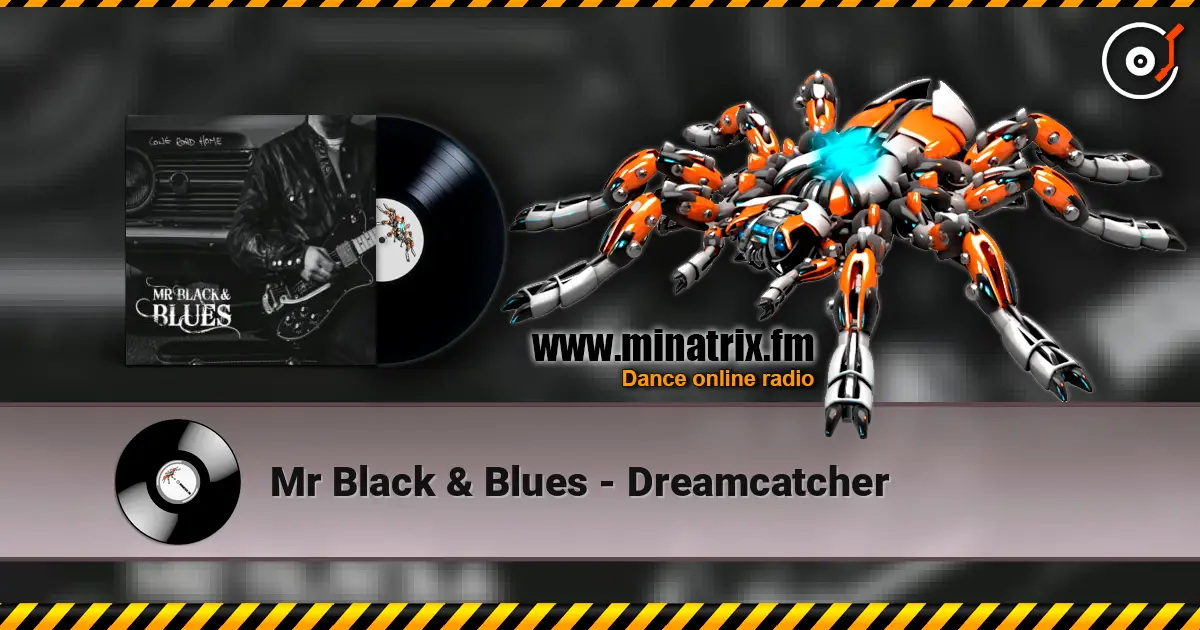 Mr Black & Blues - Dreamcatcher listen online in high quality | Minatrix.FM