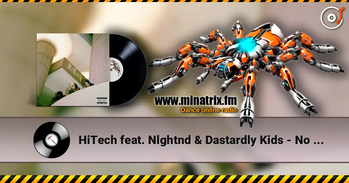 HiTech feat. Nlghtnd & Dastardly Kids - No Games listen online in high quality | Minatrix.FM