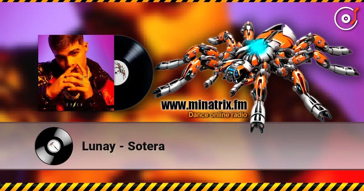 Lunay - Sotera listen online in high quality | Minatrix.FM