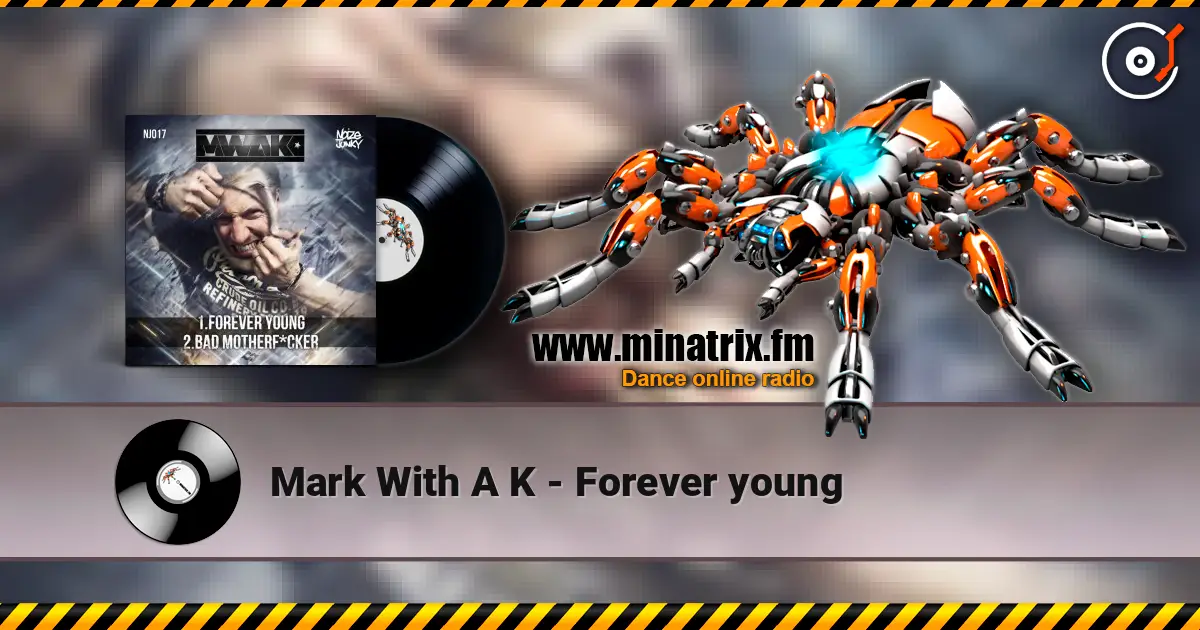 Mark With A K - Forever young listen online in high quality | Minatrix.FM