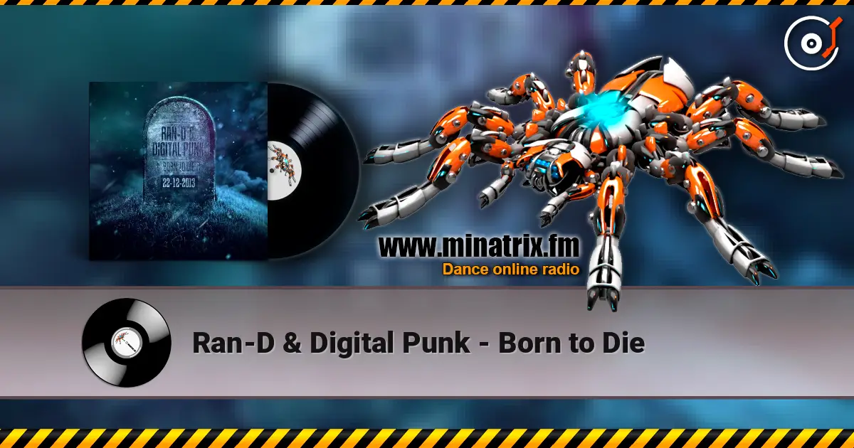 Ran-D & Digital Punk - Born to Die listen online in high quality | Minatrix.FM