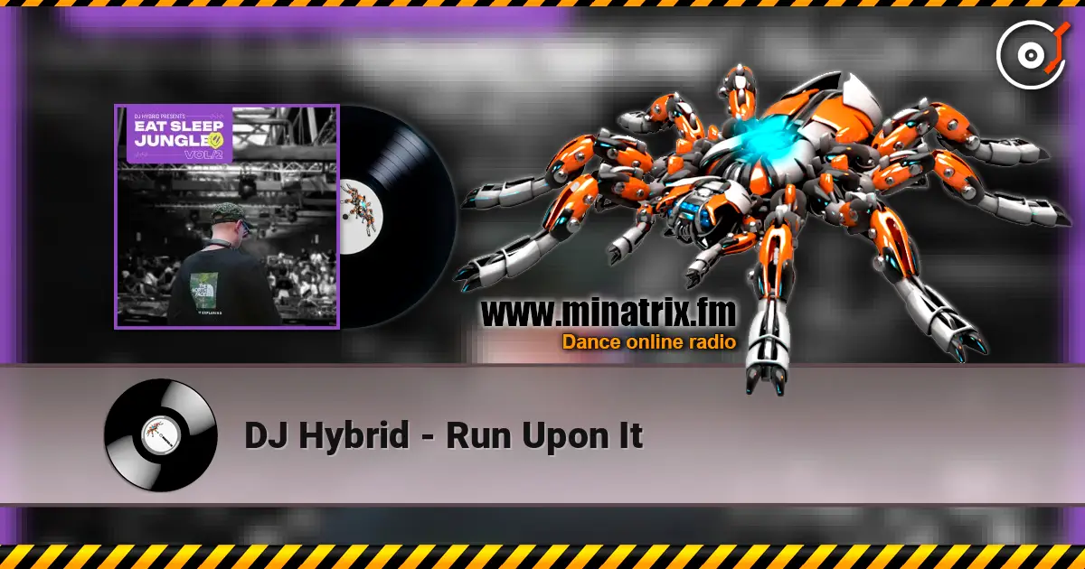 DJ Hybrid - Run Upon It listen online in high quality | Minatrix.FM