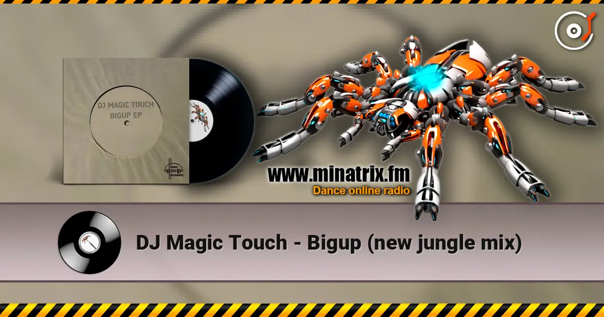 DJ Magic Touch - Bigup (new jungle mix) listen online in high quality | Minatrix.FM