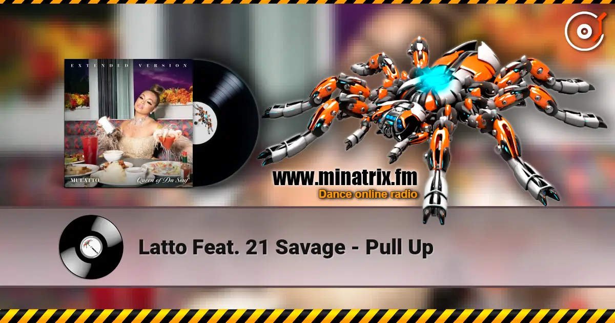Latto Feat. 21 Savage - Pull Up listen online in high quality | Minatrix.FM