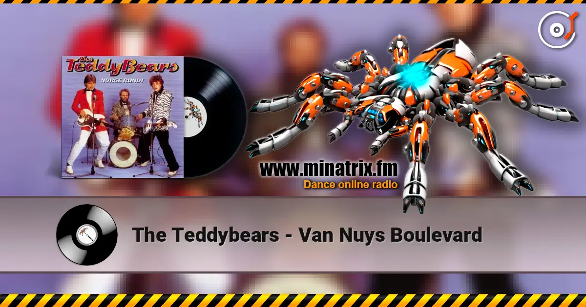 The Teddybears - Van Nuys Boulevard listen online in high quality | Minatrix.FM