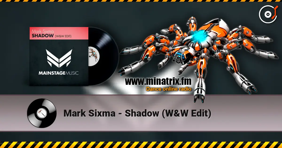 Mark Sixma - Shadow (W&W Edit) listen online in high quality | Minatrix.FM