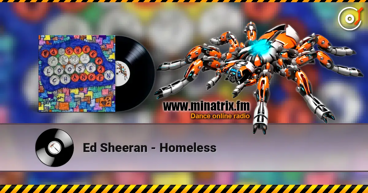 Ed Sheeran - Homeless listen online in high quality | Minatrix.FM