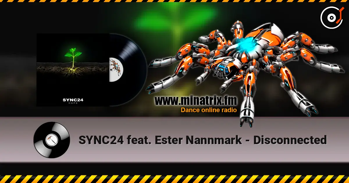 SYNC24 feat. Ester Nannmark - Disconnected listen online in high quality | Minatrix.FM