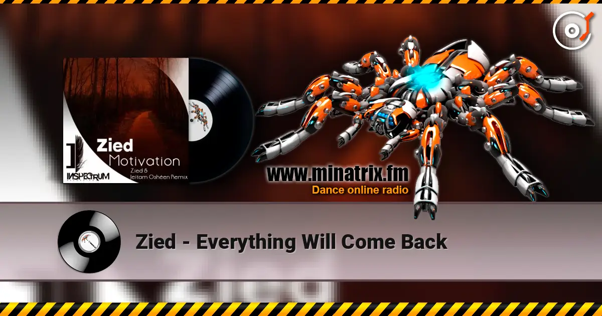 Zied - Everything Will Come Back listen online in high quality | Minatrix.FM