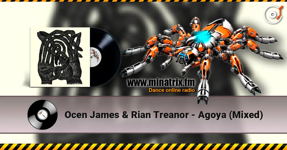 Ocen James & Rian Treanor - Agoya (Mixed) слухати онлайн у високій якості | Minatrix.FM