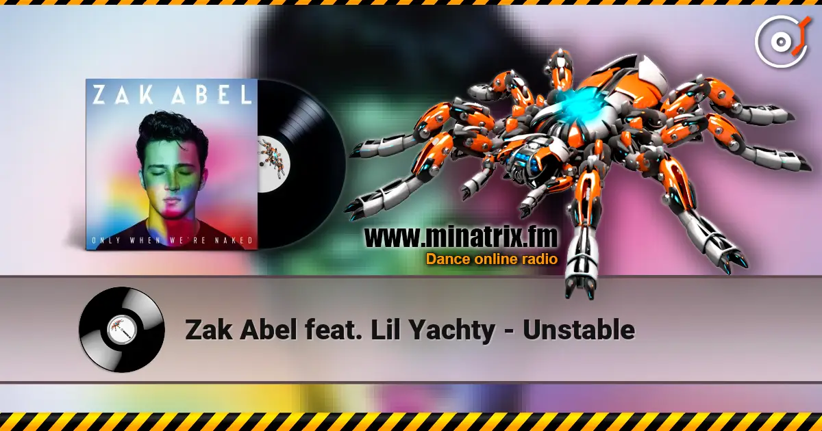Zak Abel feat. Lil Yachty - Unstable listen online in high quality | Minatrix.FM