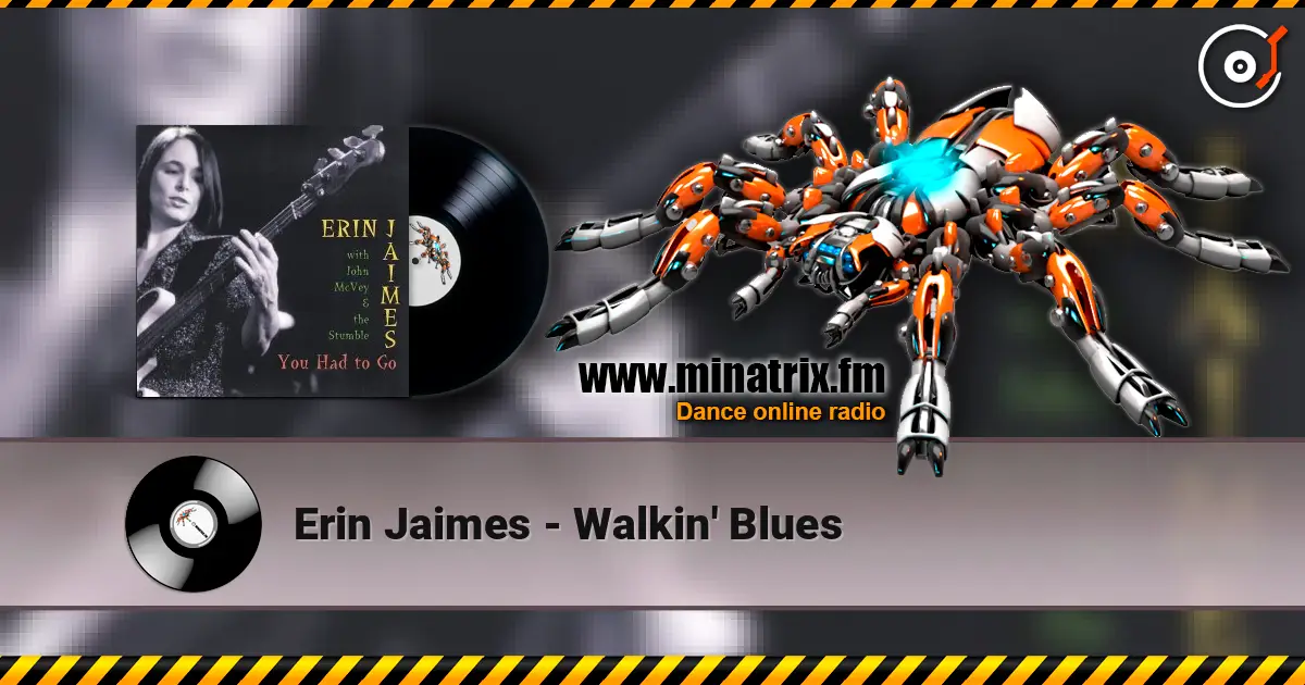 Erin Jaimes - Walkin' Blues listen online in high quality | Minatrix.FM