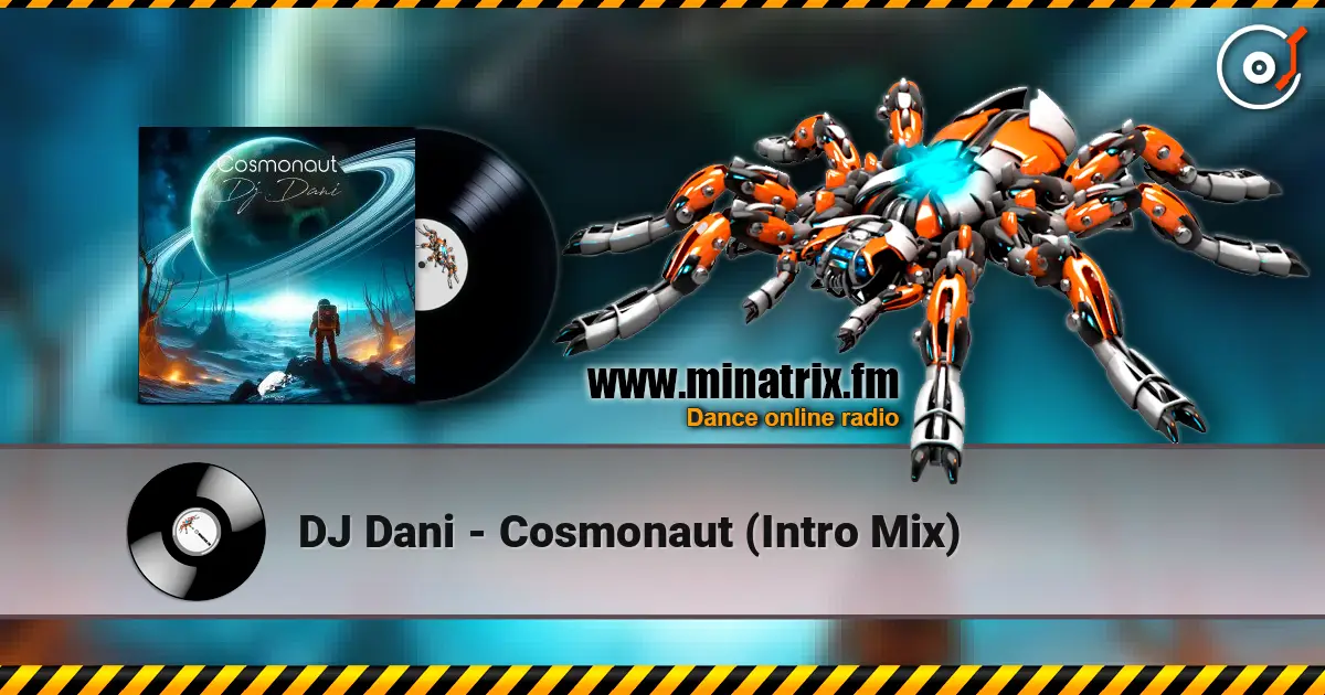 DJ Dani - Cosmonaut (Intro Mix) listen online in high quality | Minatrix.FM