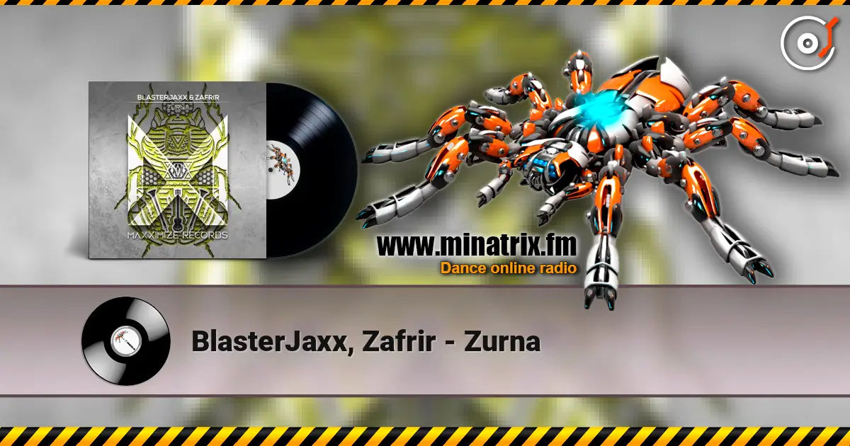 BlasterJaxx, Zafrir - Zurna listen online in high quality | Minatrix.FM
