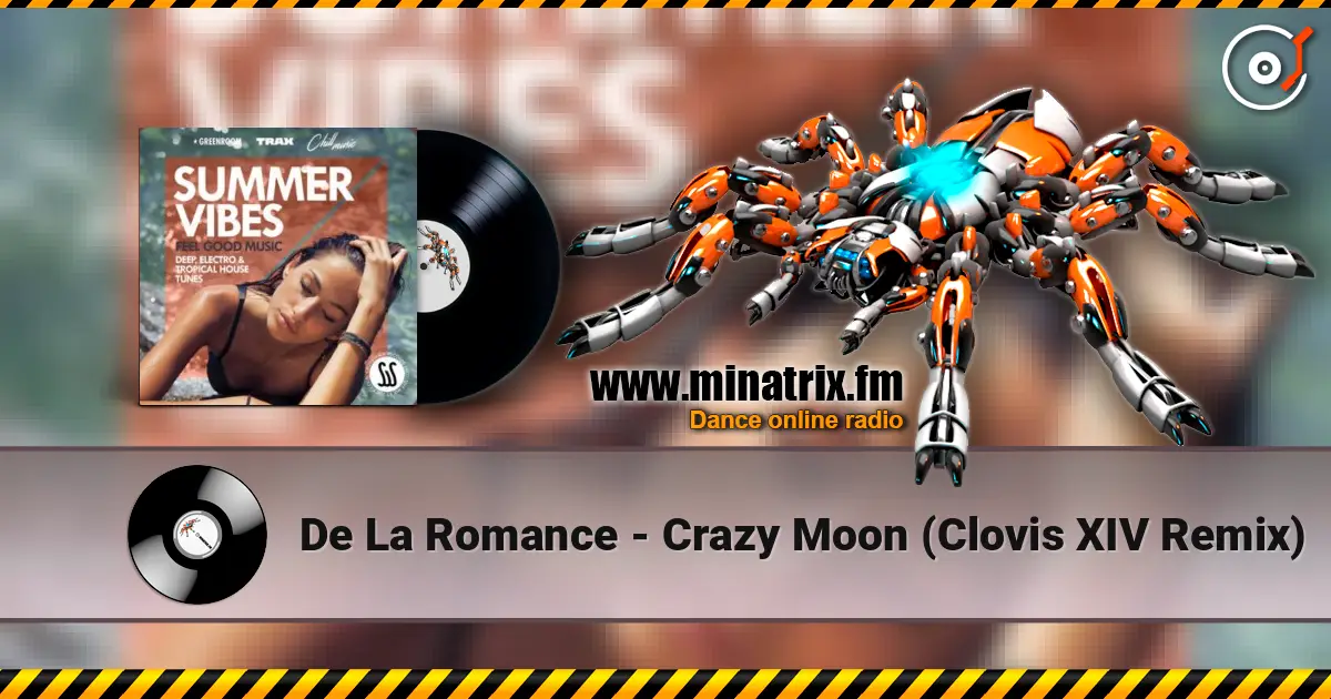 De La Romance - Crazy Moon (Clovis XIV Remix) listen online in high quality | Minatrix.FM