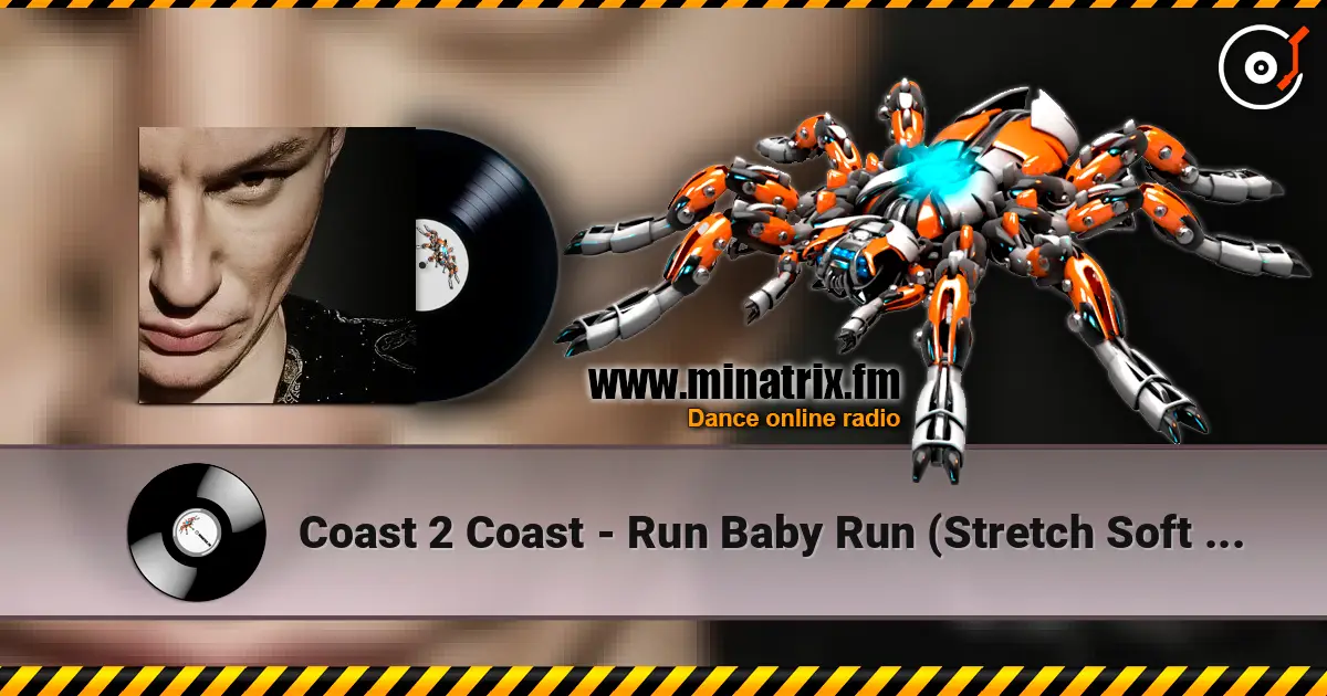 Coast 2 Coast - Run Baby Run (Stretch Soft Mix) listen online in high quality | Minatrix.FM