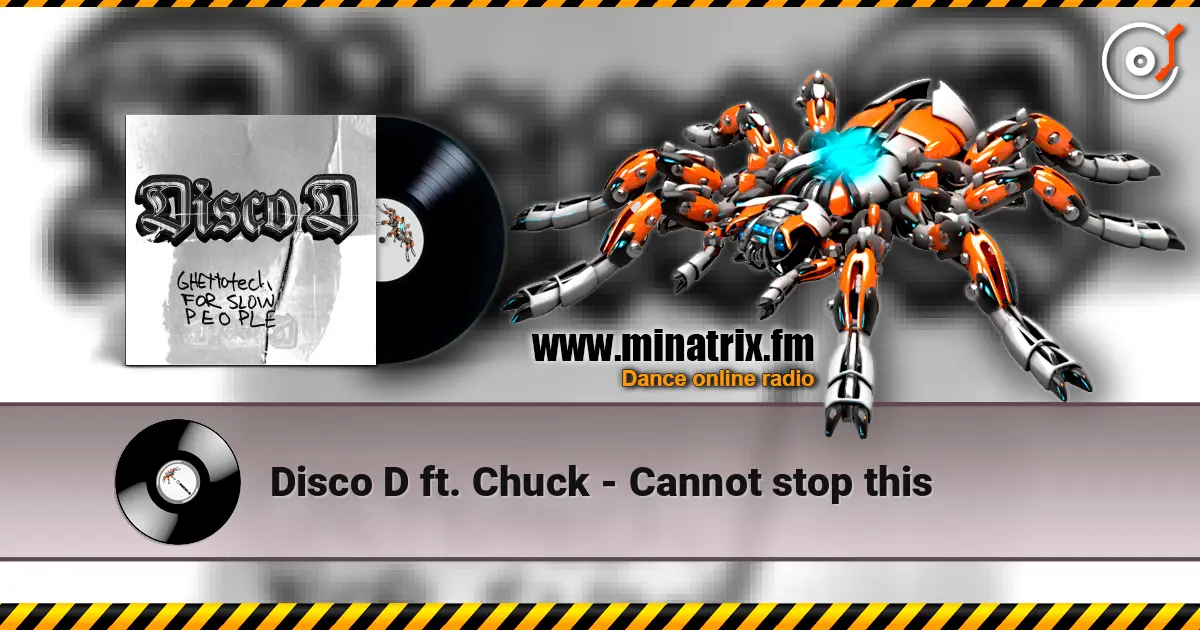 Disco D ft. Chuck - Cannot stop this listen online in high quality | Minatrix.FM
