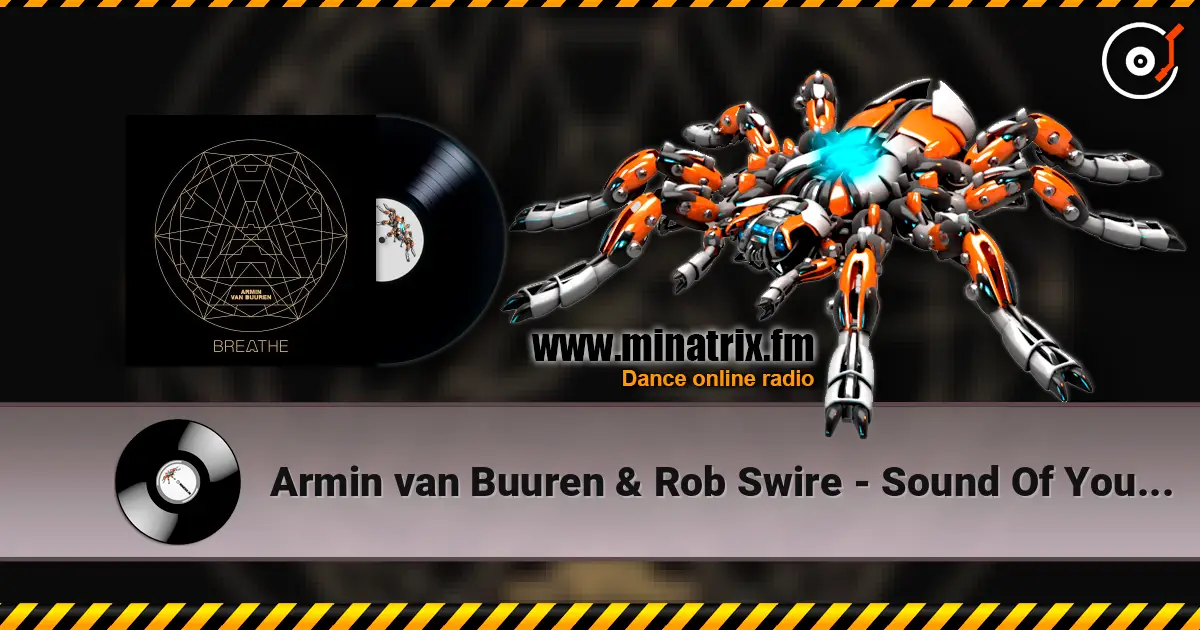 Armin van Buuren & Rob Swire - Sound Of You (Extended Mix) listen online in high quality | Minatrix.FM