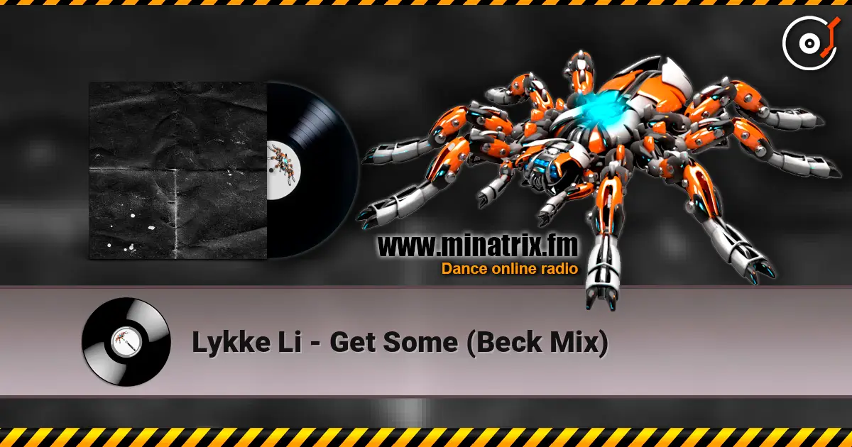 Lykke Li - Get Some (Beck Mix) listen online in high quality | Minatrix.FM