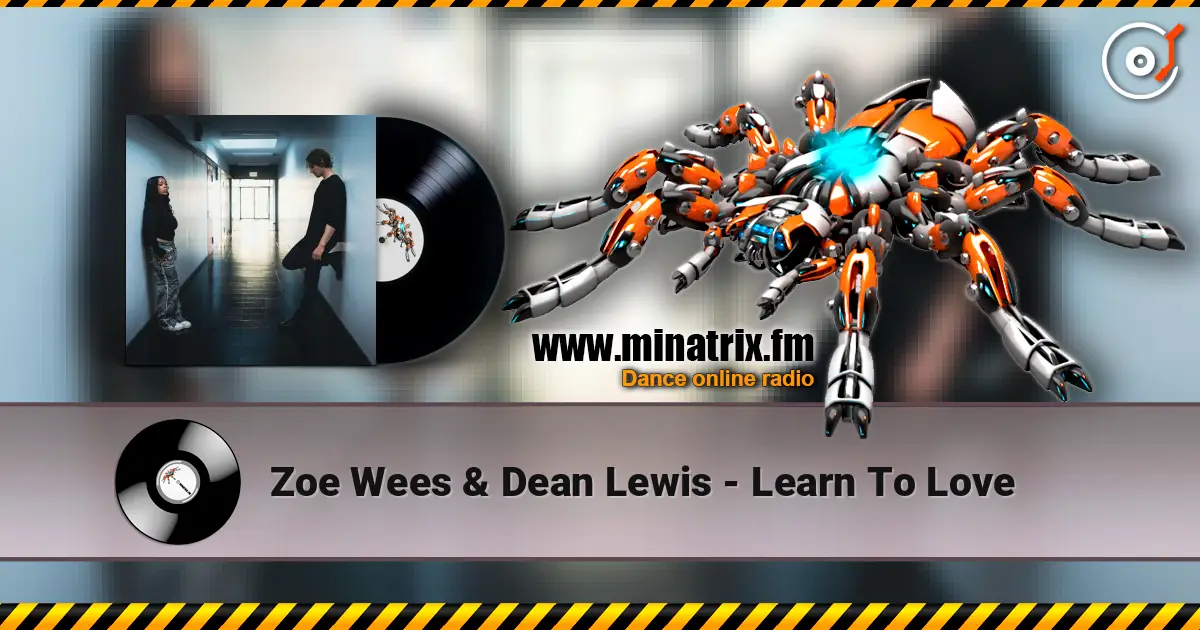 Zoe Wees & Dean Lewis - Learn To Love listen online in high quality | Minatrix.FM