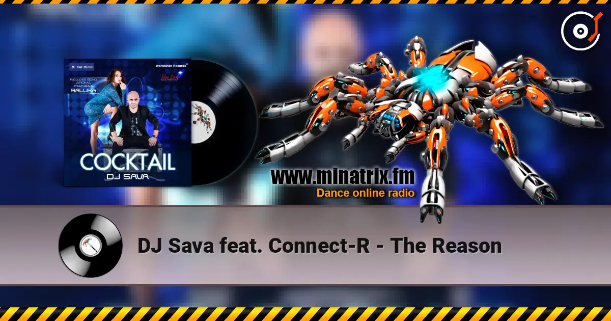 DJ Sava feat. Connect-R - The Reason listen online in high quality | Minatrix.FM